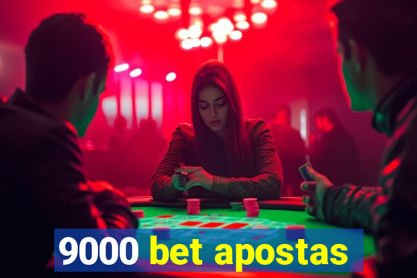 9000 bet apostas